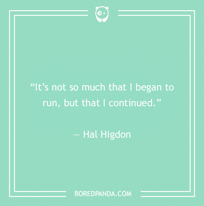 Hal Higdon quote on continuing running 