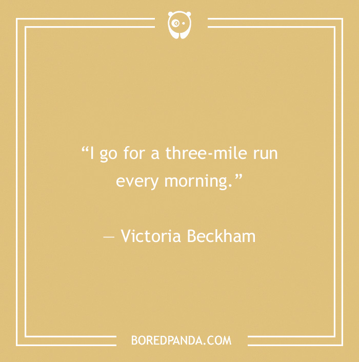 Victoria Beckham quote on running every morning 