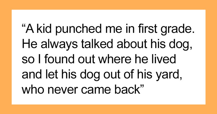 People Share 28 Of The Most Sadistic Things They Did As Children