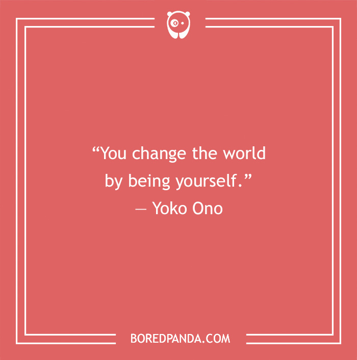 Self Love Quote by Yoko Ono
