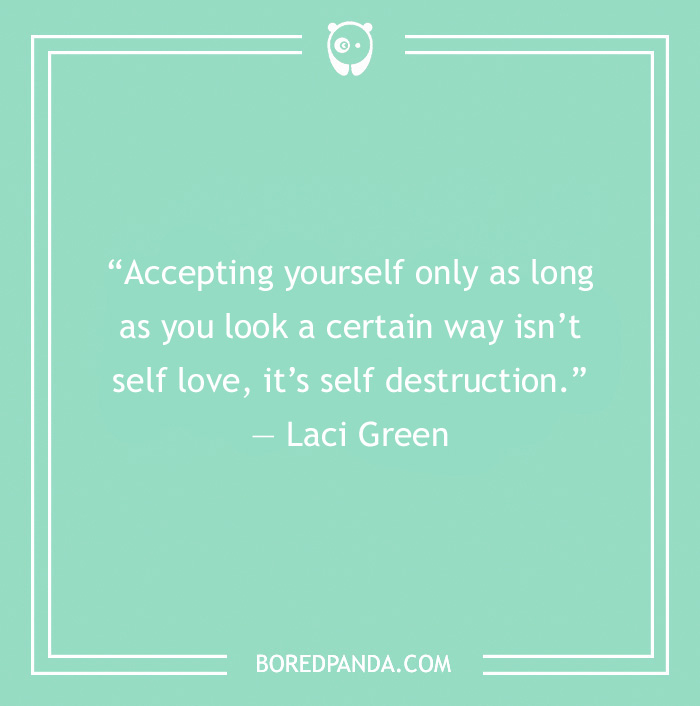 Self Love Quote by Laci Green