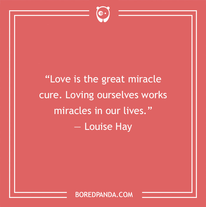 Self Love Quote by Louise Hay