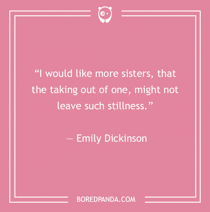 quote about a wish to have more sisters