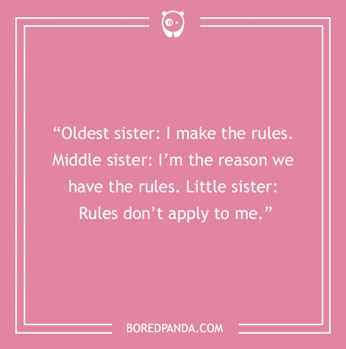quote about the difference between the oldest, middle and little sisters 