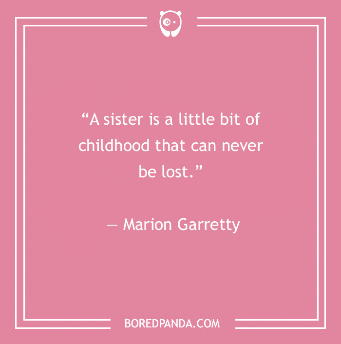 quote about that sister is a little bit of childhood