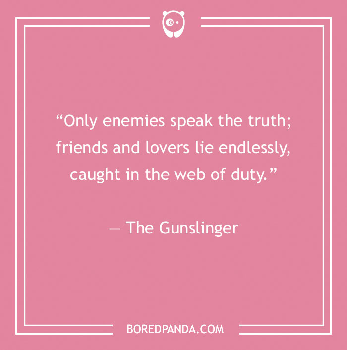 The Gunslinger quote about enemies, friends and lovers