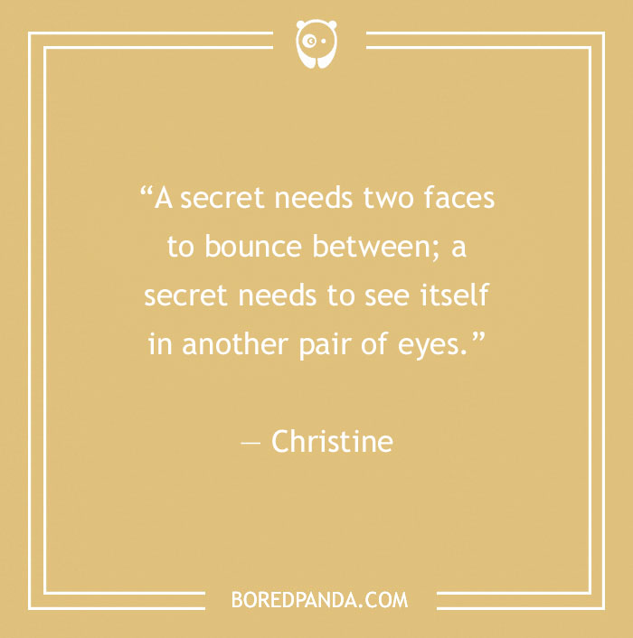 Christine quote about secrets