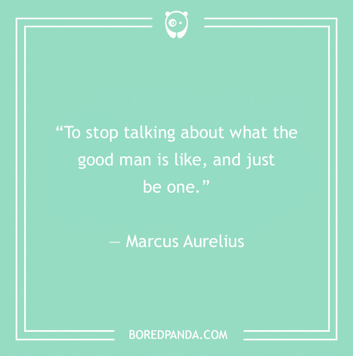 Marcus Aurelius quote on being a good man 