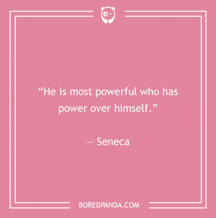 Seneca on having a power 