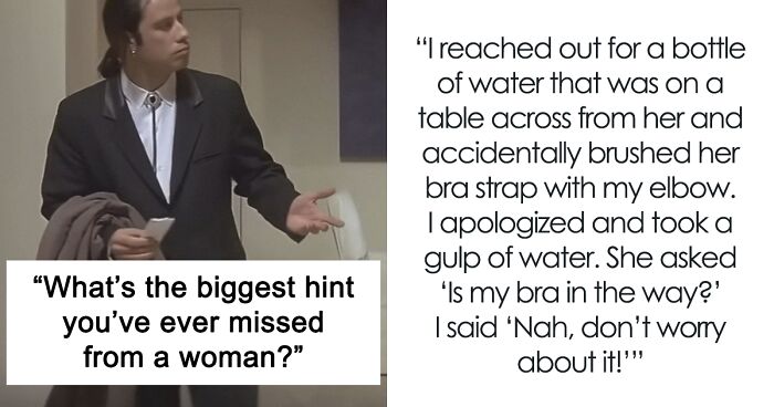 30 Hilariously Relatable Stories Of Men Missing Obvious Hints From Women