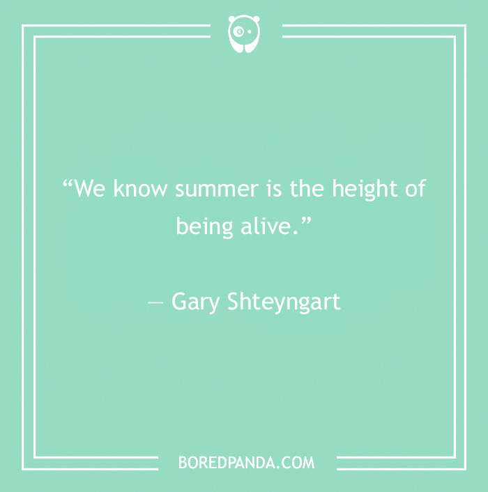 height of being alive summer quote