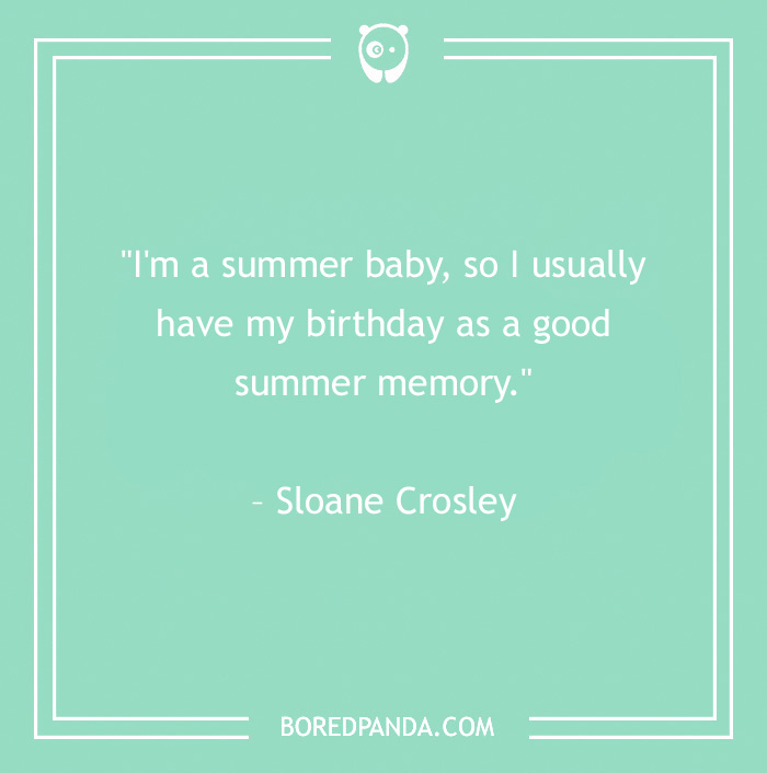 birthday is a good summer memory quote