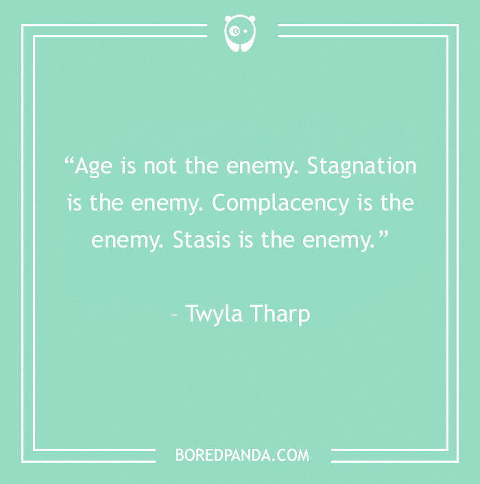 quote about such enemies as stagnation, complacency and stasis