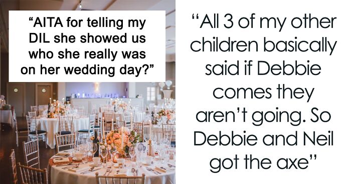 Man Calls Out DIL For Being A Bridezilla And Explains That’s The Reason His Family Excluded Her