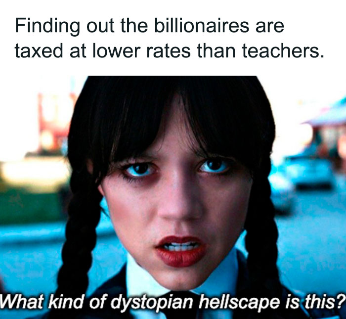 taxes for billionaires and teachers meme