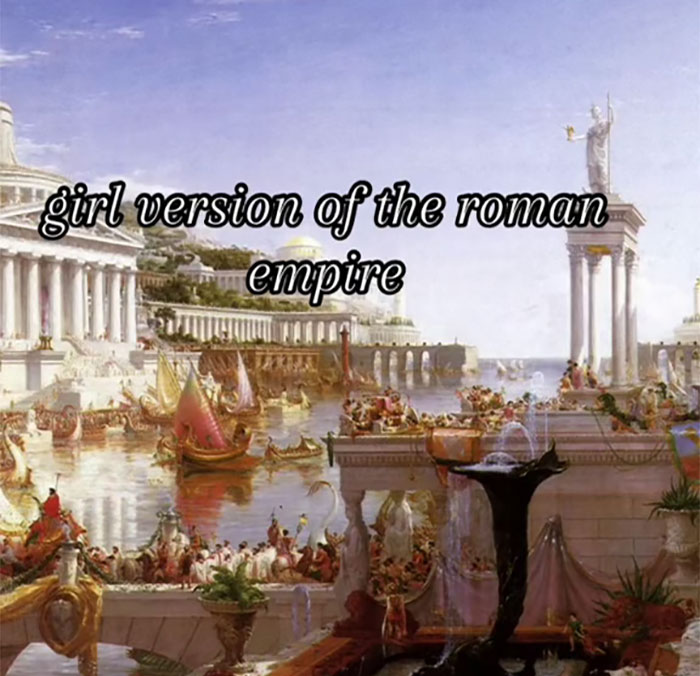 Women Share What Their Equivalent Of Men’s Obsession With The Roman Empire Looks Like