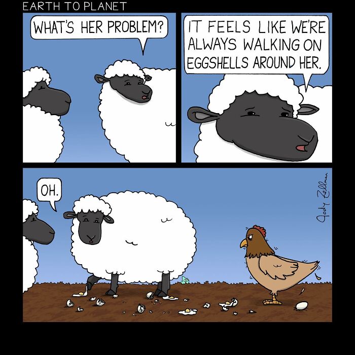 A comic about walking on a chicken's eggshells