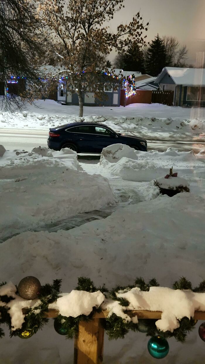 When Your Neighbor Doesn't Dig Out His Own Path To The Street And Just Uses Mine And Decides To Park In Front Of It So No One Else Can Use It