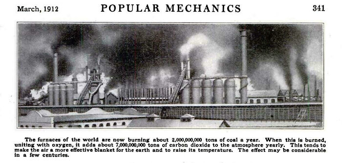 Popular Mechanics Magazine In March 1912 Hypothesizing That Raising Atmospheric Co2 May Considerably Increase Temperature "In A Few Centuries"