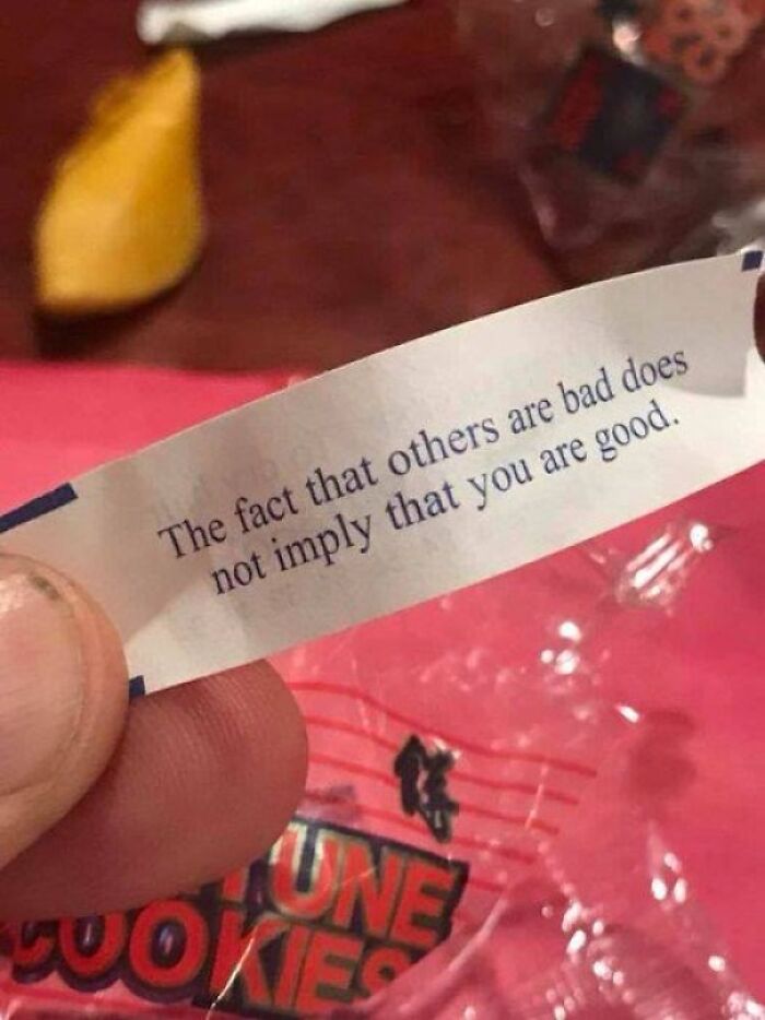 Thanks Fortune Cookie, I Needed To Hear That Today!