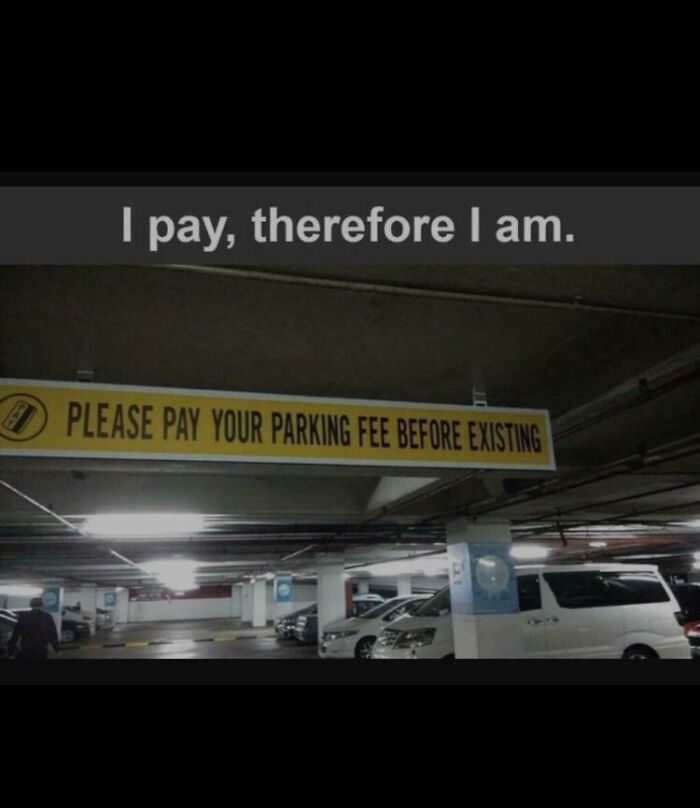 Well I Suppose We All Have To Pay To Exist In Someway…