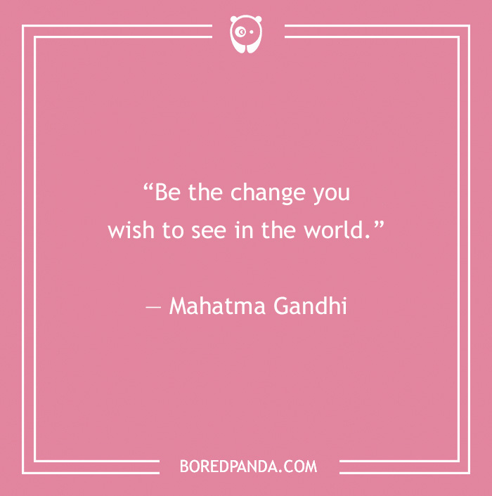 Gandhi’s Most Famous Quotes On Humanity, Peace, And Nonviolence