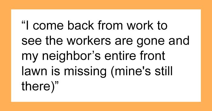 “That’s Hilarious”: Man Returns Home, Has No Idea Where His Entire Lawn Went