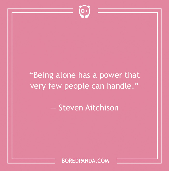 Steven Aitchison quote on power being alone 