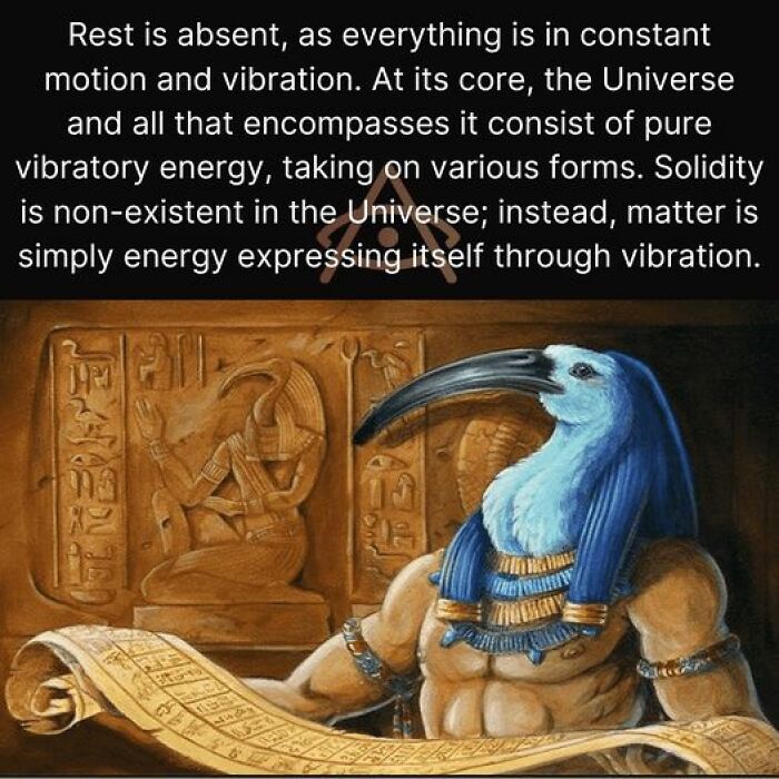 Rest Is Absent, As Everything Is In Constant Motion And Vibration. At Its Core, The Universe And All That Encompasses It Consist Of Pure Vibratory Energy, Taking On Various Forms. Solidity Is Non-Existent In The Universe; Instead, Matter Is Simply Energy Expressing Itself Through Vibration
