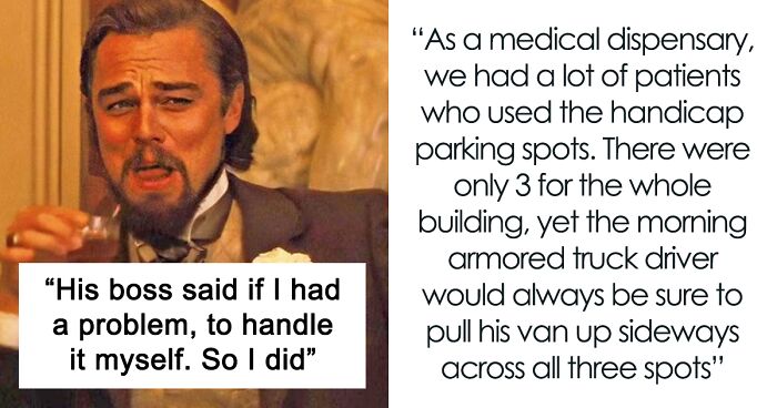 Worker Maliciously Complies With Suggestion To Deal With Delivery Driver Who Hogs The Handicap Spot