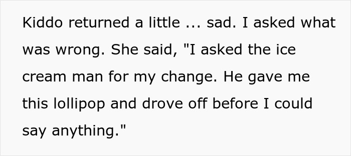 “Kiddo Returned A Little... Sad”: Ice Cream Man Scams Kid, Mom Gets Involved To Deliver Karma Cake “Kiddo Returned A Little... Sad”: Ice Cream Man Scams Kid, Mom Gets Involved To Deliver Karma Cake