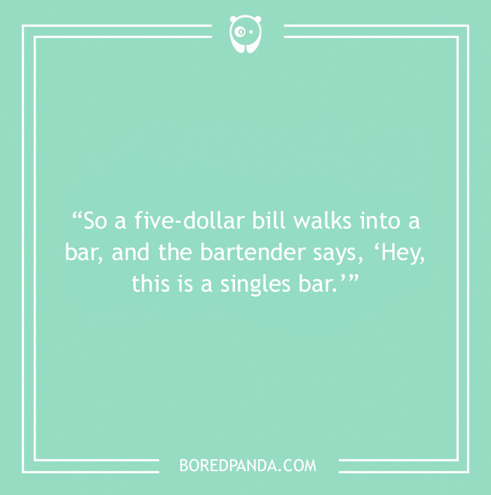 Bar joke about a five-dollar bill walking into a bar 