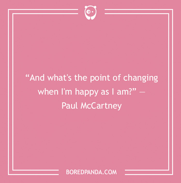 Paul McCartney quote about changing