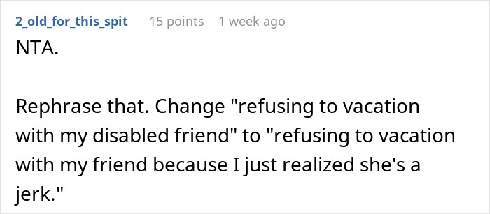 Woman Refuses To Repeat Trip With Disabled Friend, Gets Called An "Ableist" Woman Refuses To Repeat Trip With Disabled Friend, Gets Called An "Ableist"