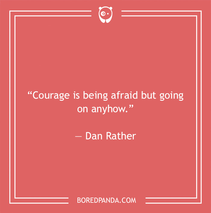 Dan Rather quote on fear 