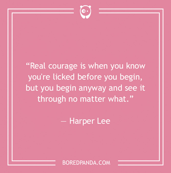 Harper Lee quote on courage to start something