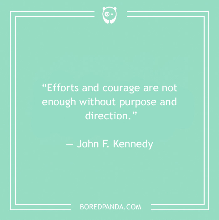 John F. Kennedy quote on efforts and courage 