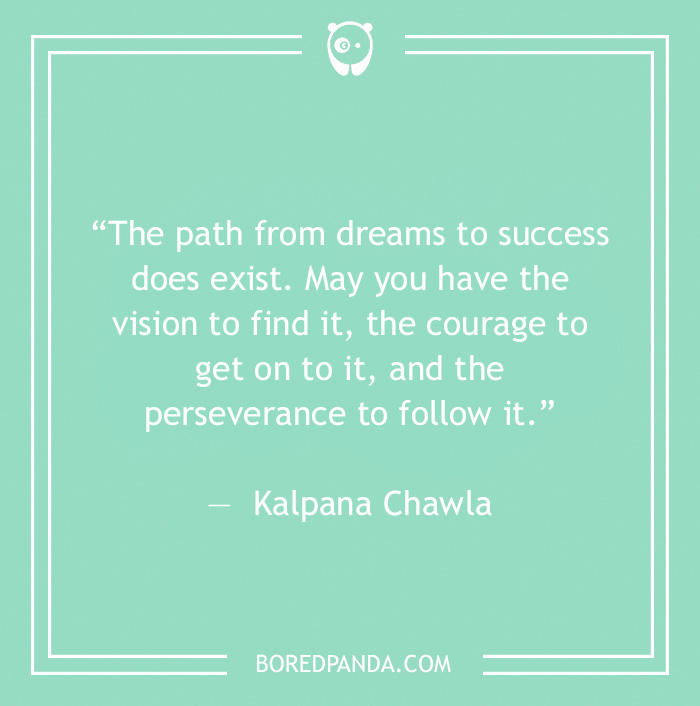 Kalpana Chawla quote on following your dream 