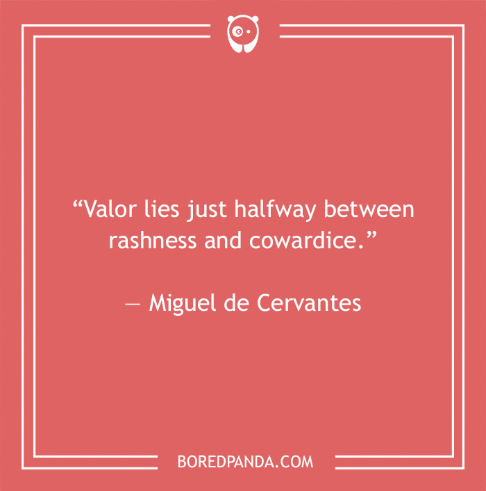 Miguel de Cervantes quote on courage 