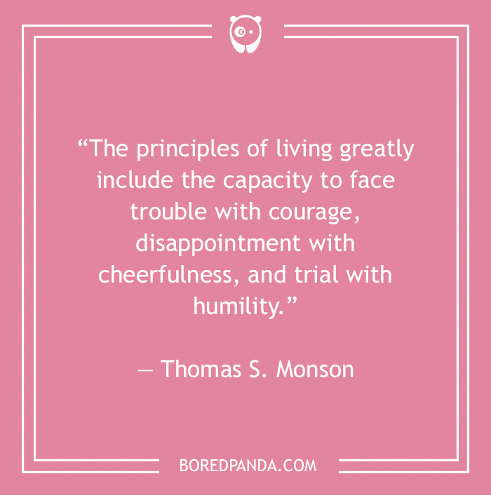 Thomas S. Monson quote on facing troubles 