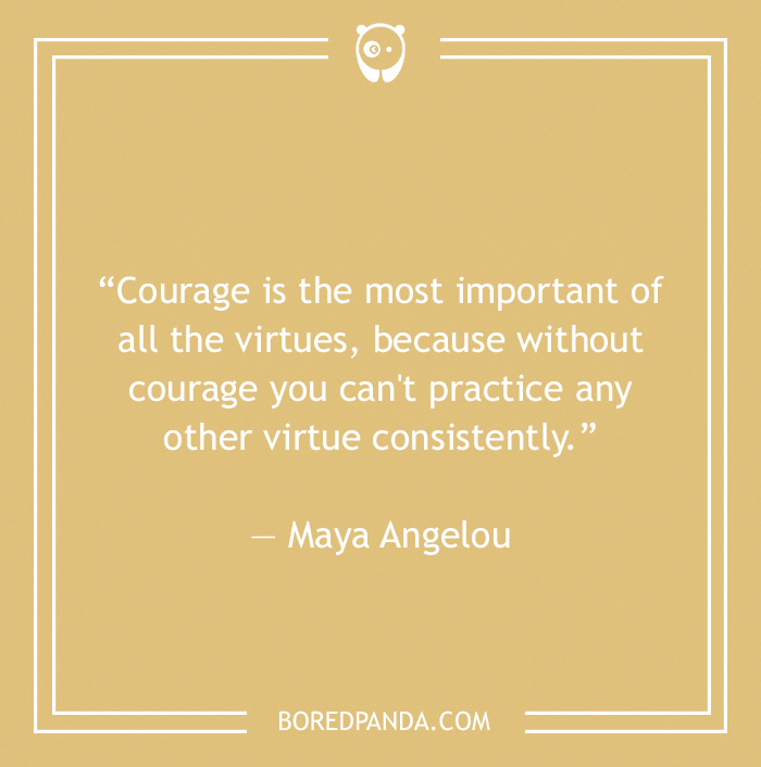 Maya Angelou quote on courage 