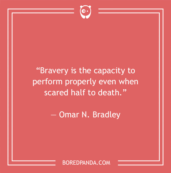 Omar N. Bradley quote on bravery 