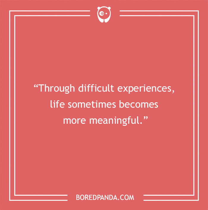 Dalai Lama quote on difficult experiences