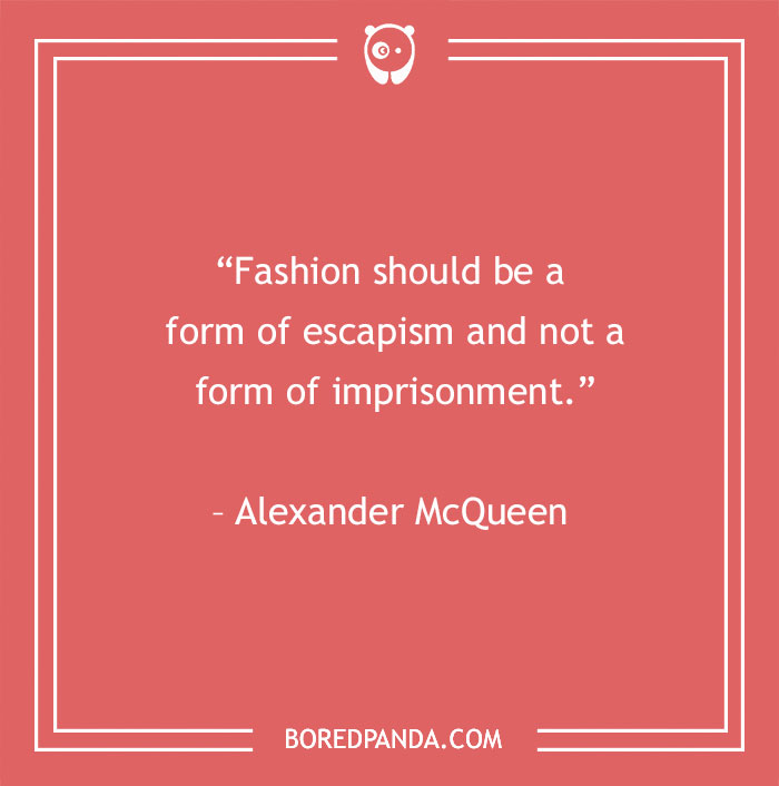 Alexander McQueen quote about fashion