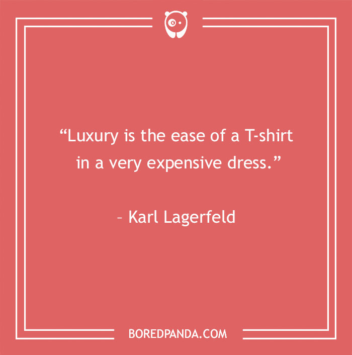 Karl Lagerfeld quote about luxury