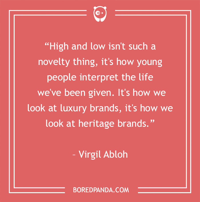 Virgil Abloh quote about luxury