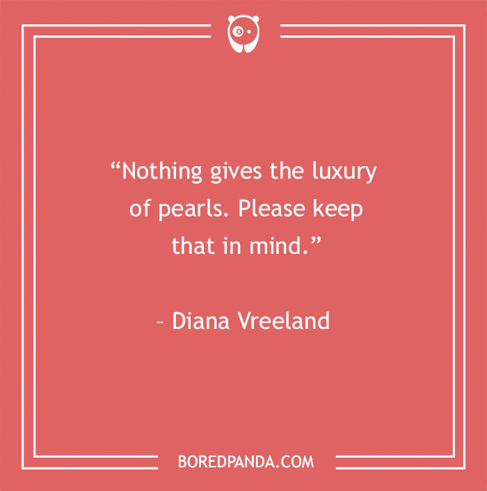 Diana Vreeland quote about luxury and pearls