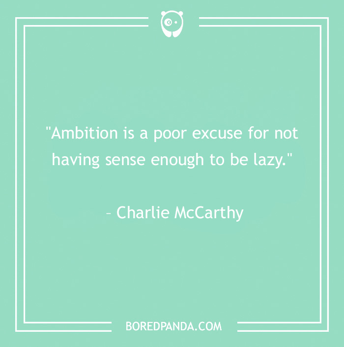 Funny work quote about ambition by Charlie McCarthy on a green background.