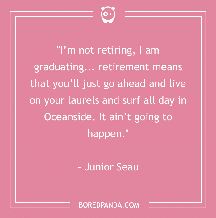 Quote from Junior Seau on a pink background, relating to funny work quotes.