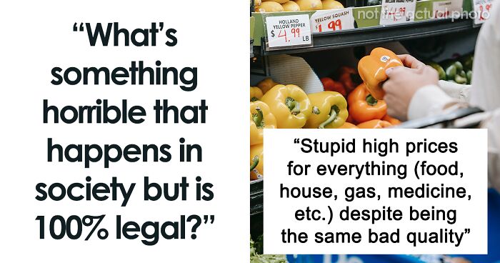 Here Are The 41 Worst Legal Things That Should Be Illegal, As Shared In This Online Thread